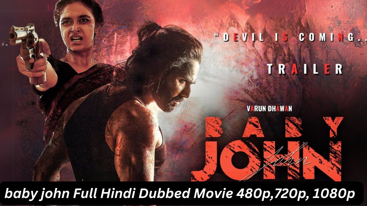 Baby John Full Movie Download 720p Filmyzilla, 480p Mp4moviez